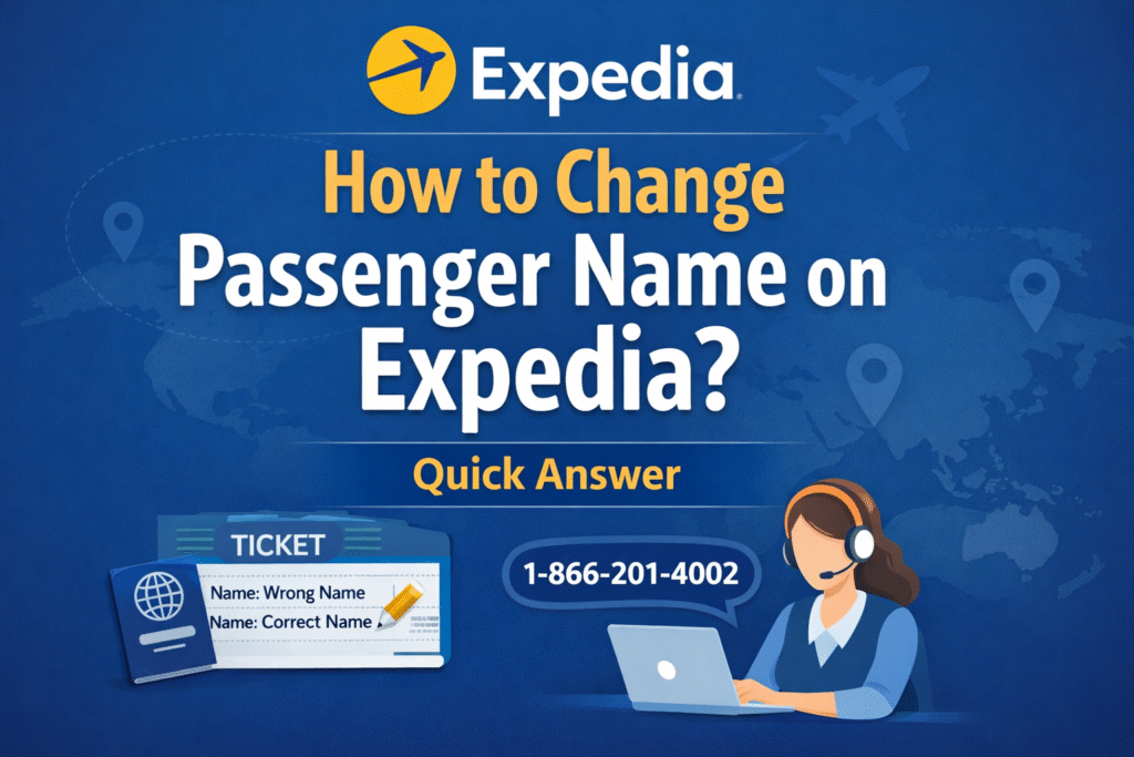 How to Change Passenger Name on Expedia?