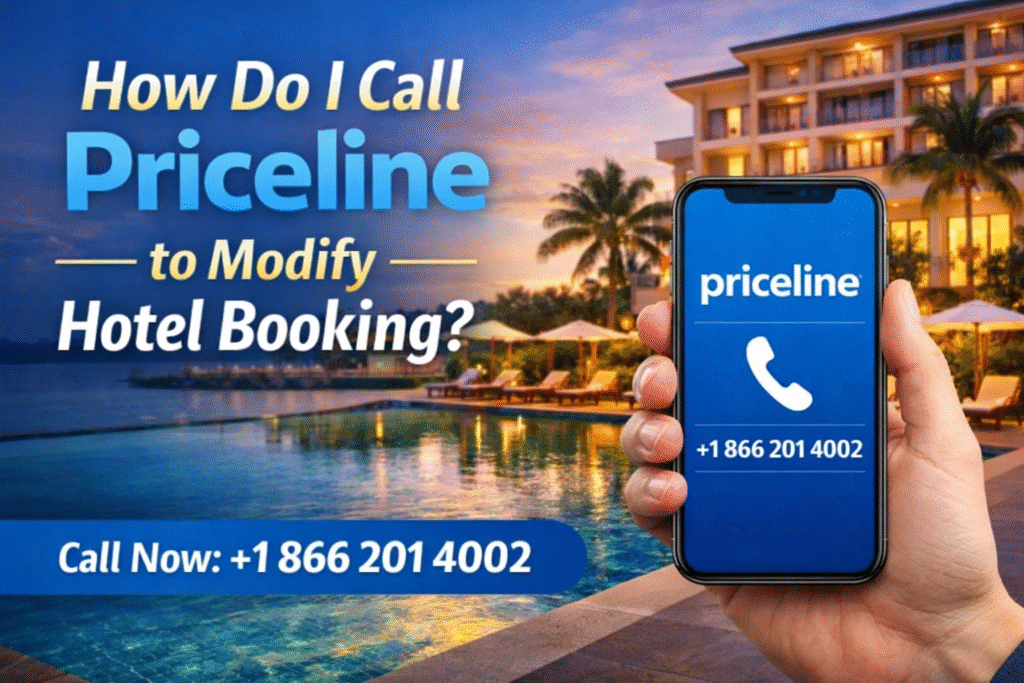 How Do I Call Priceline to Modify Hotel Booking?